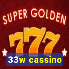 33w cassino