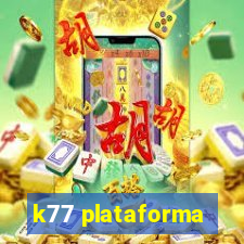 k77 plataforma