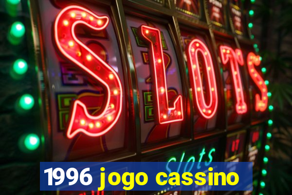 1996 jogo cassino