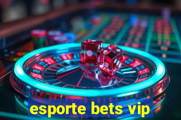 esporte bets vip