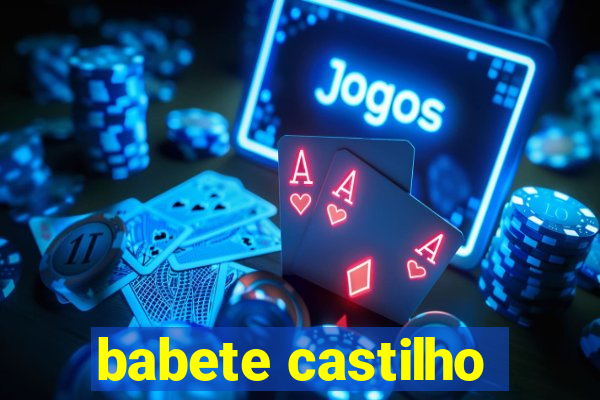 babete castilho