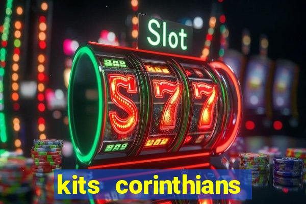 kits corinthians dls 2021