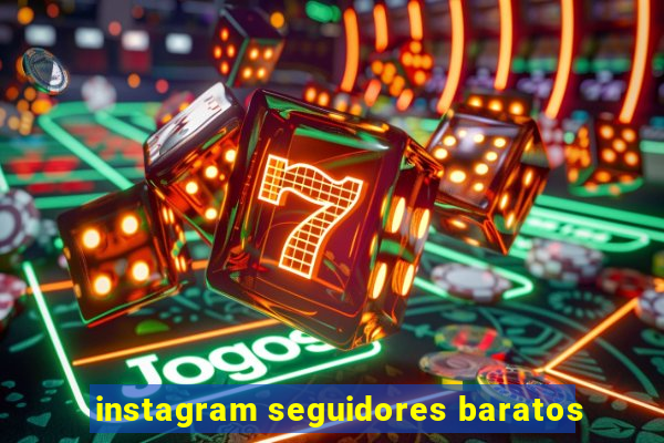 instagram seguidores baratos