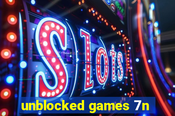 unblocked games 7n