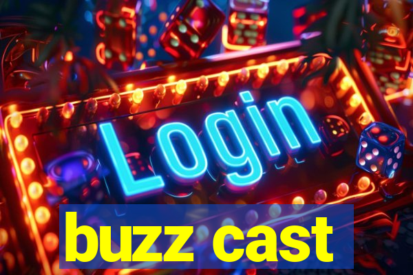 buzz cast