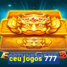 ceu jogos 777