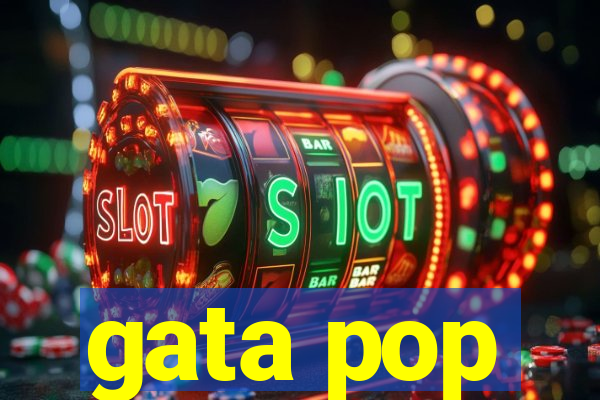 gata pop