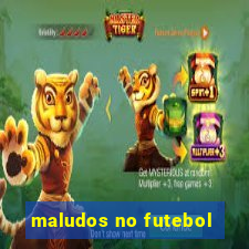 maludos no futebol