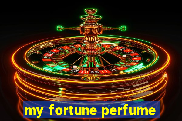 my fortune perfume