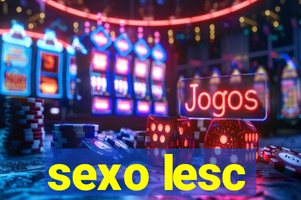 sexo lesc