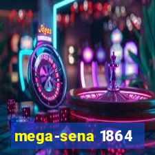 mega-sena 1864