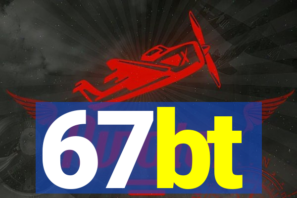 67bt