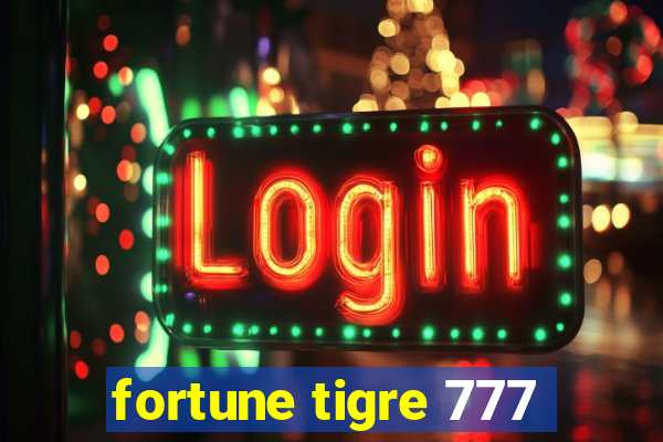 fortune tigre 777