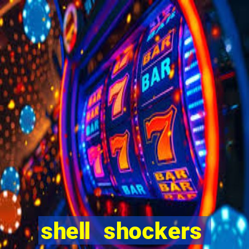 shell shockers crazy games