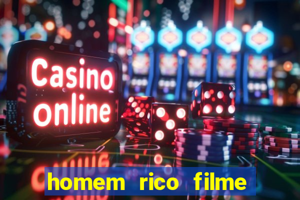 homem rico filme filme homem rico finge ser pobre para