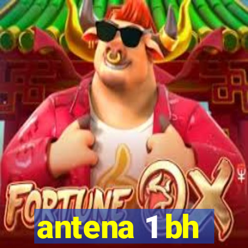 antena 1 bh