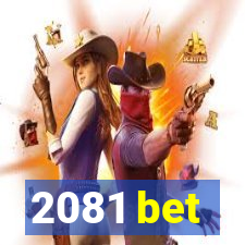 2081 bet