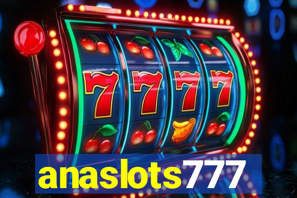 anaslots777