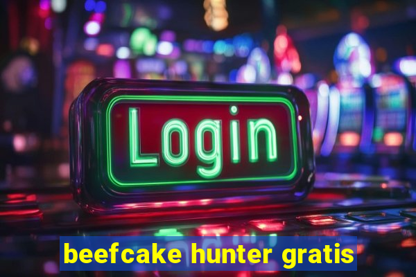 beefcake hunter gratis