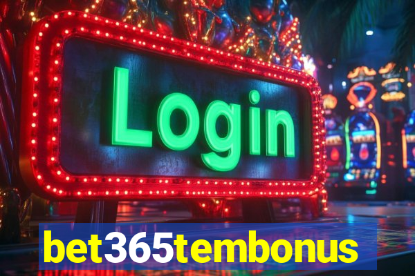 bet365tembonus