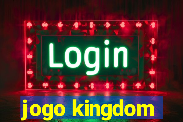 jogo kingdom