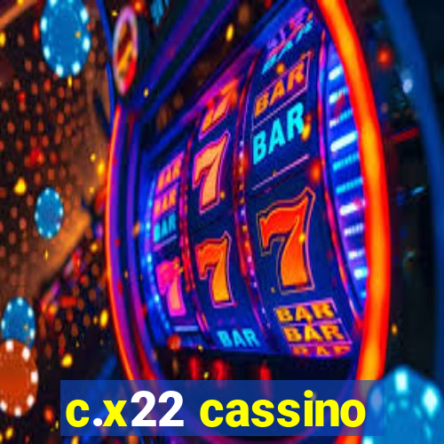 c.x22 cassino