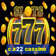 c.x22 cassino