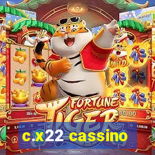 c.x22 cassino