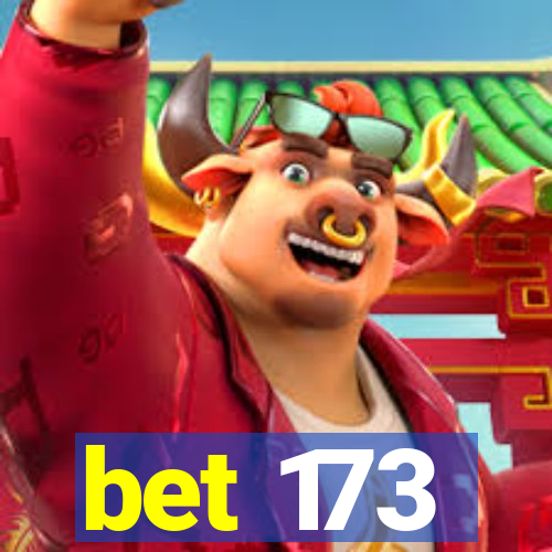 bet 173