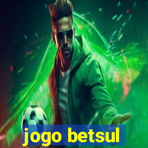 jogo betsul