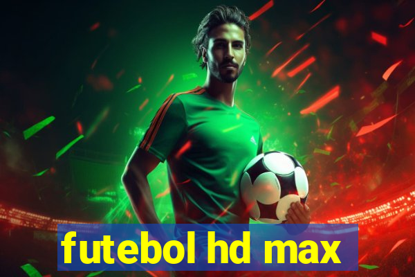 futebol hd max