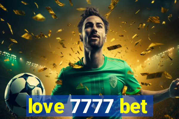 love 7777 bet