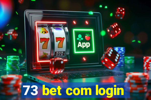 73 bet com login