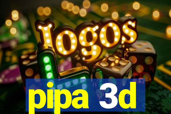 pipa 3d