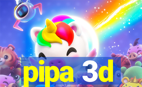 pipa 3d