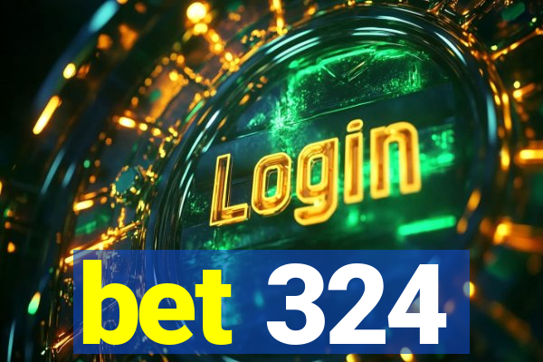 bet 324