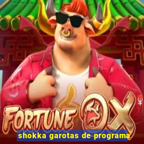 shokka garotas de programa