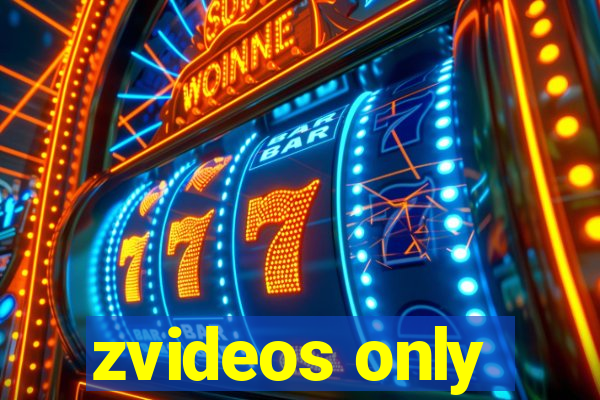 zvideos only