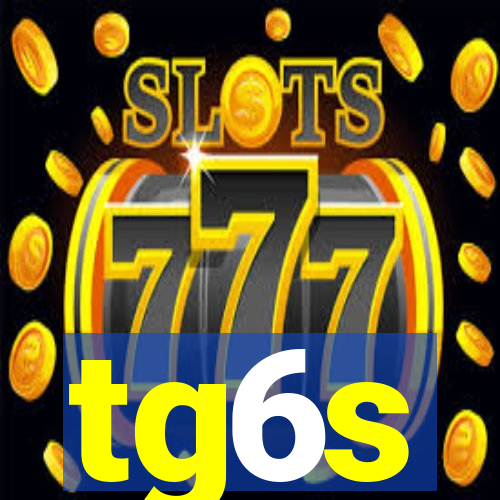 tg6s