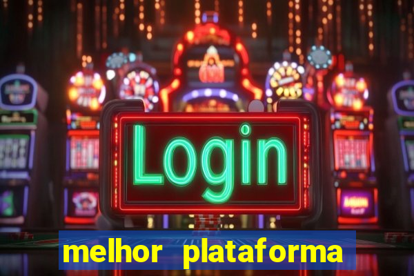 melhor plataforma de cassino online