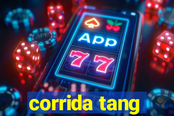 corrida tang