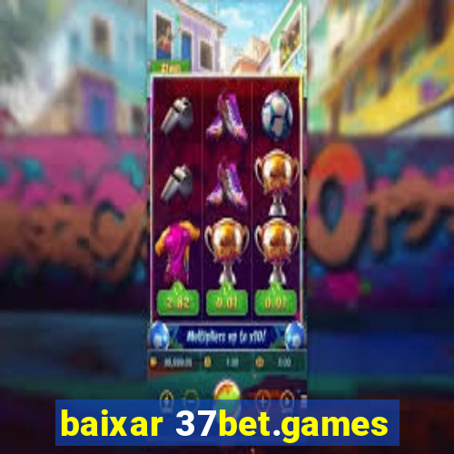 baixar 37bet.games