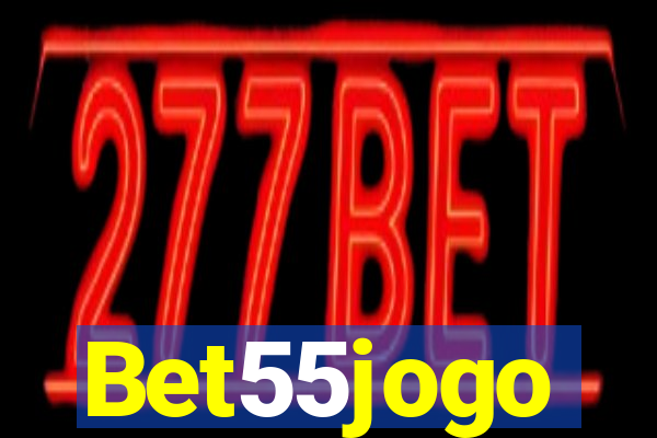 Bet55jogo