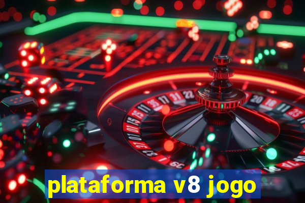 plataforma v8 jogo