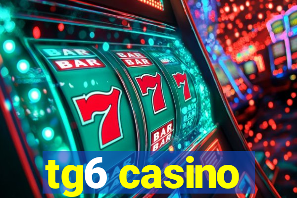 tg6 casino