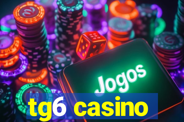 tg6 casino