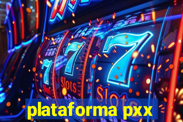 plataforma pxx