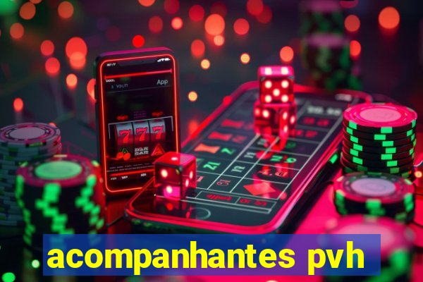 acompanhantes pvh