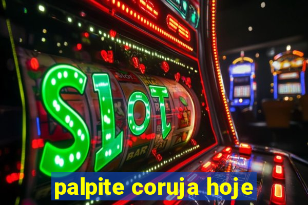 palpite coruja hoje