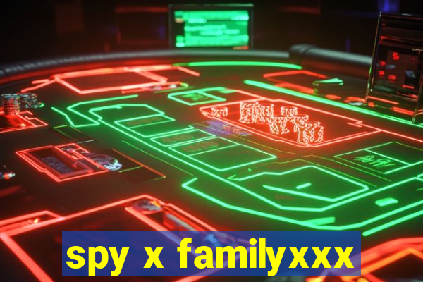 spy x familyxxx